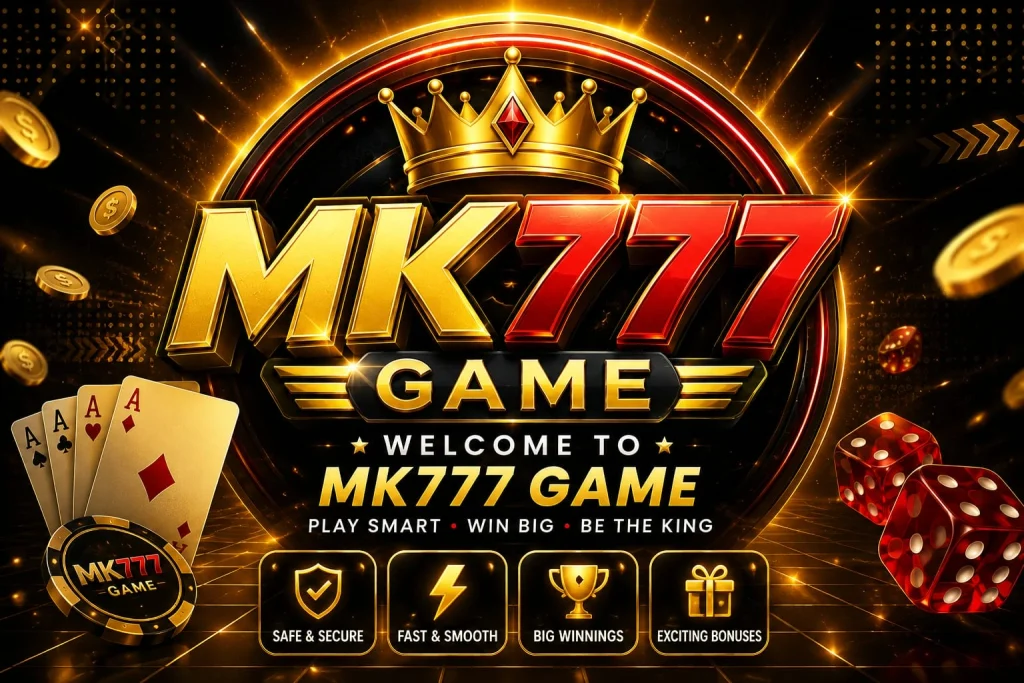 MK777 Game APK: Latest Earning APP For Android & IOS 2026